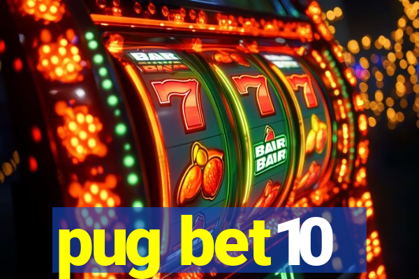 pug bet10